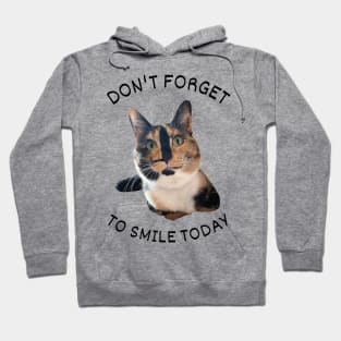 Don't forget to smile today Hoodie